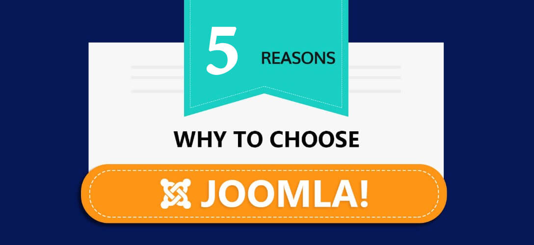 Top-5-Reasons-for-Choosing-Joomla-for-you-Web-Designing