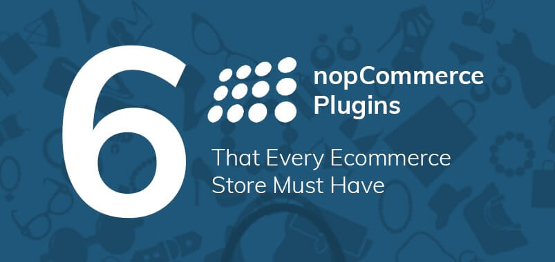 Top-6-nopCommerce-Plugins-That-Every-Ecommerce-Store-Must-Have
