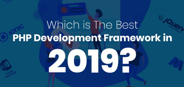 Which is the best PHP Development Framework in 2019?