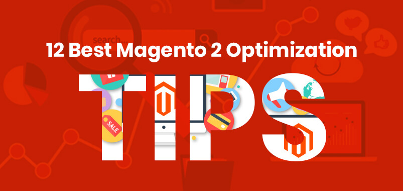 12-Best-Magento-2-Optimization-Tips