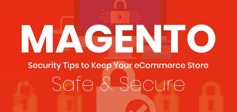 Magento-Security-Tips-to-Keep-Your-eCommerce-Store-Safe-and-Secure